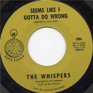 The Whispers - Seems Like I Gotta Do Wrong / Needle In A Haystack