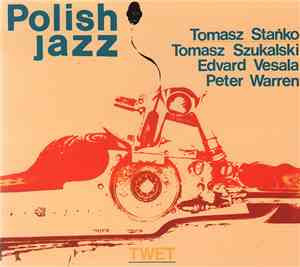 Tomasz Stańko / Tomasz Szukalski / Edvard Vesala / Peter Warren - Twet