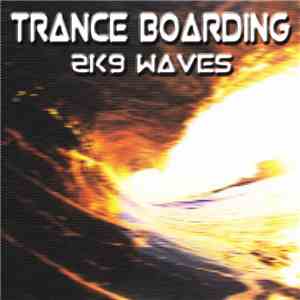 Various - Trance Boarding 2K9 Waves