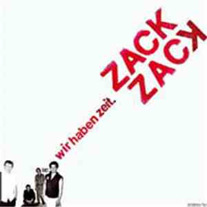 Zack Zack  - Wir Haben Zeit