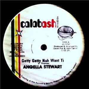 Angella Stewart - Getty Getty Nuh Want It
