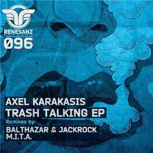 Axel Karakasis - Trash Talking EP