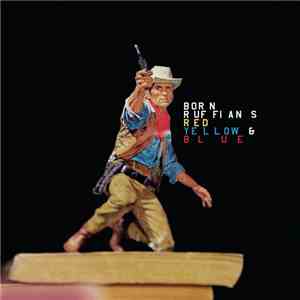 Born Ruffians - Red, Yellow And Blue