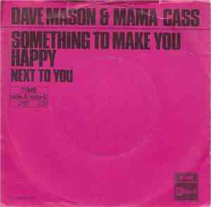 Dave Mason & Mama Cass - Something To Make You Happy