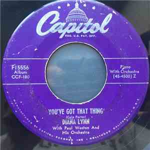 Diana Lynn With Paul Weston And His Orchestra - You've Got That Thing / Jus ...