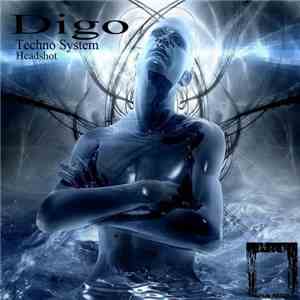 Digo - Techno System / Headshot