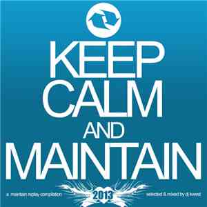 DJ Kwest  - Keep Calm And Maintain (A Maintain Replay Compilation)