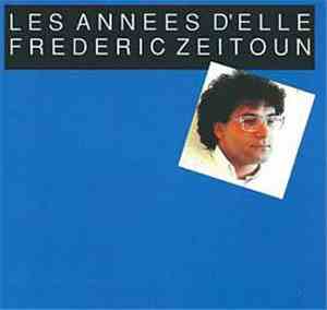 Frédéric Zeitoun - Les Années D'elle