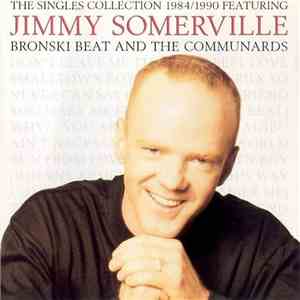 Jimmy Somerville, Bronski Beat And Communards, The - The Singles Collection ...