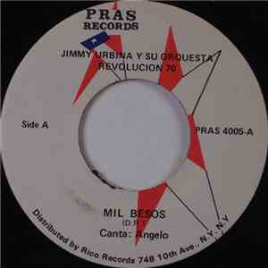 Jimmy Urbina Y Su Orquesta Revolución 70 - Mil Besos / Todos Vuelven