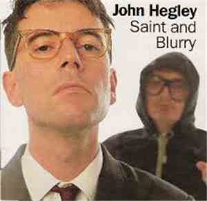 John Hegley - Saint And Blurry