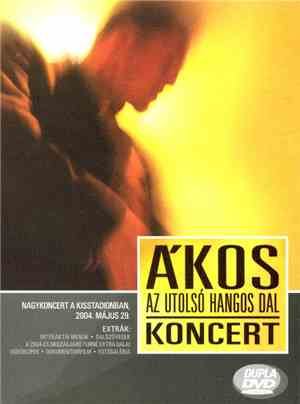 Ákos - Az Utolsó Hangos Dal Koncert