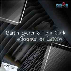 Martin Eyerer & Tom Clark - Sooner Or Later