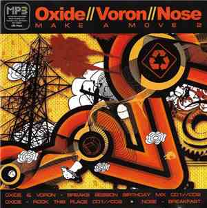 Oxide  // Voron // Nose - Make A Move 2