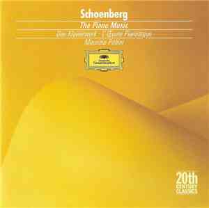 Schoenberg - Maurizio Pollini - The Piano Music · Das Klavierwerk · L'Œuvre ...