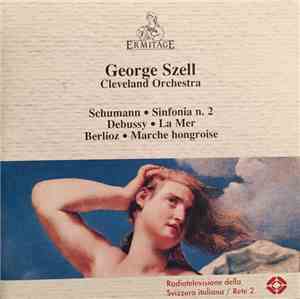 Schumann, Debussy, Berlioz, George Szell, Cleveland Orchestra - Sinfonia. 2 ...