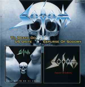 Sodom - 'Til Death Do Us Unite / Expurse Of Sodomy