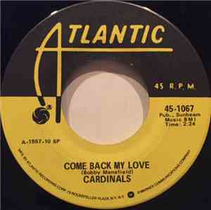 The Cardinals  - Come Back My Love