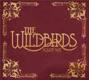 The Wildbirds - Golden Daze