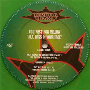 Too Fast For Mellow - M.F. Bass In Your Face