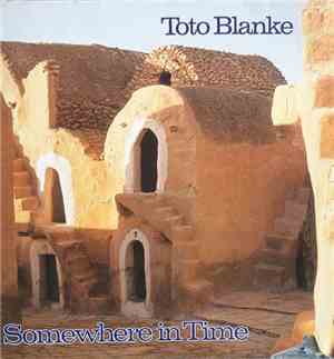 Toto Blanke - Somewhere In Time