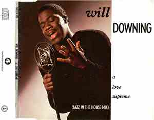 Will Downing - A Love Supreme (Jazz In The House Mix)