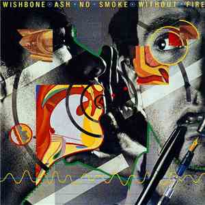 Wishbone Ash - No Smoke Without Fire