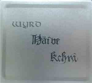 Wyrd / Häive / Kehrä - Untitled / Epätoivon Vuoksi / The Sea / The Forest