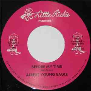 Albert Young Eagle - Before My Time