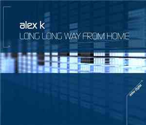 Alex K - Long Way From Home