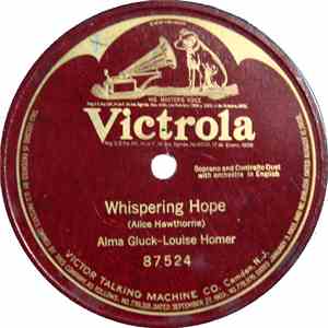 Alma Gluck - Louise Homer - Whispering Hope