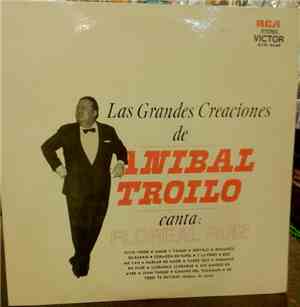 Aníbal Troilo, Floreal Ruiz - Las Grandes Creaciones De Anibal Troilo