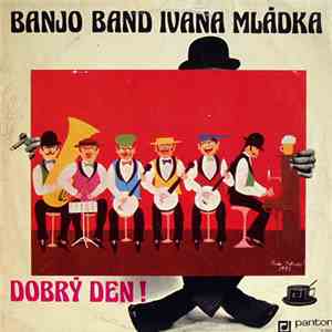 Banjo Band Ivana Mládka - Dobrý Den!