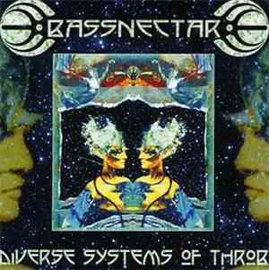 Bassnectar - Diverse Systems Of Throb