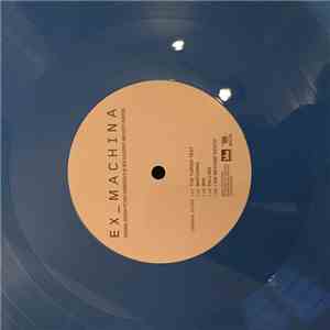 Ben Salisbury And Geoff Barrow - Ex_Machina (Original Motion Picture Soundtrack)