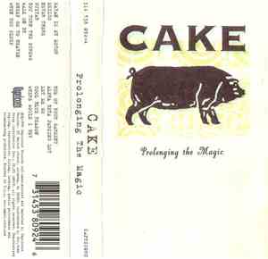 Cake - Prolonging The Magic