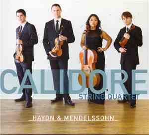 Calidore String Quartet, Haydn, Mendelssohn - Haydn & Mendelssohn