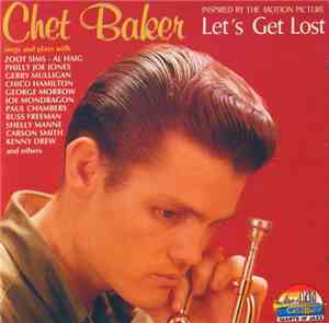 Chet Baker - Inspired By The Motion Picture Let's Get Lost