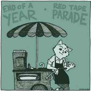 End Of A Year / Red Tape Parade - End Of A Year / Red Tape Parade