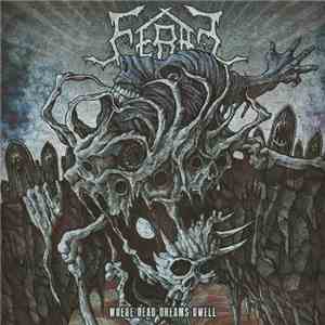 Feral  - Where Dead Dreams Dwell