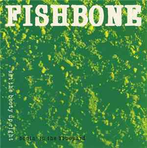 Fishbone - Bonin' In The Boneyard: Set The Booty Up Right