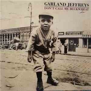 Garland Jeffreys - Don't Call Me Buckwheat