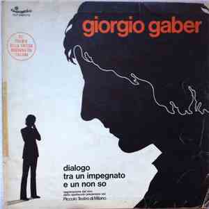 Giorgio Gaber - Dialogo Tra Un Impegnato E Un Non So