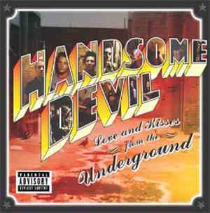 Handsome Devil - Love And Kisses From The Underground