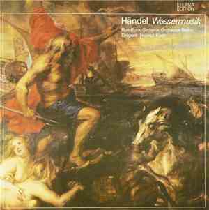 Händel - Rundfunk-Sinfonie-Orchester Berlin , Dirigent: Helmut Koch - Wassermusik
