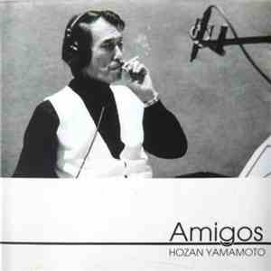 Hozan Yamamoto - Amigos
