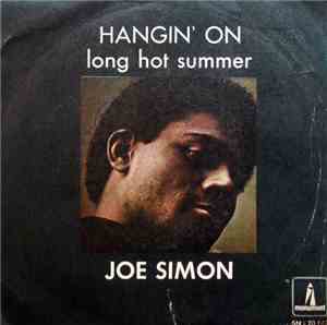 Joe Simon - (You Keep Me) Hangin' On / Long Hot Summer