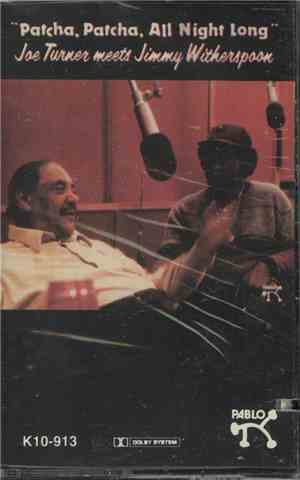 Joe Turner Meets Jimmy Witherspoon - Patcha, Patcha, All Night Long