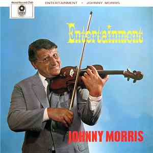 Johnny Morris  - Entertainment