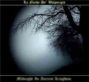 La Noche De’ Walpurgis - Midnight In Ancient Kingdom